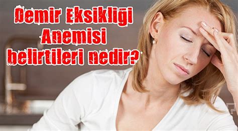 Demir Eksikliği Anemisi Belirtileri